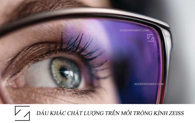 Tròng kính ZEISS chính hãng luôn có ký hiệu khắc chìm laser. Chống hàng giả tuyệt đối
