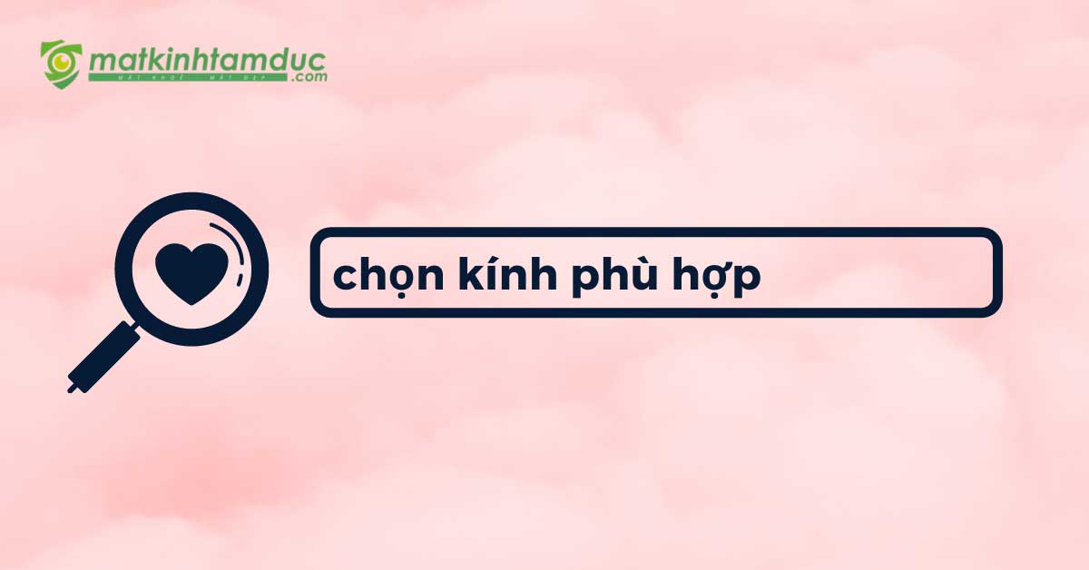 chọn-kính-phù-hợp
