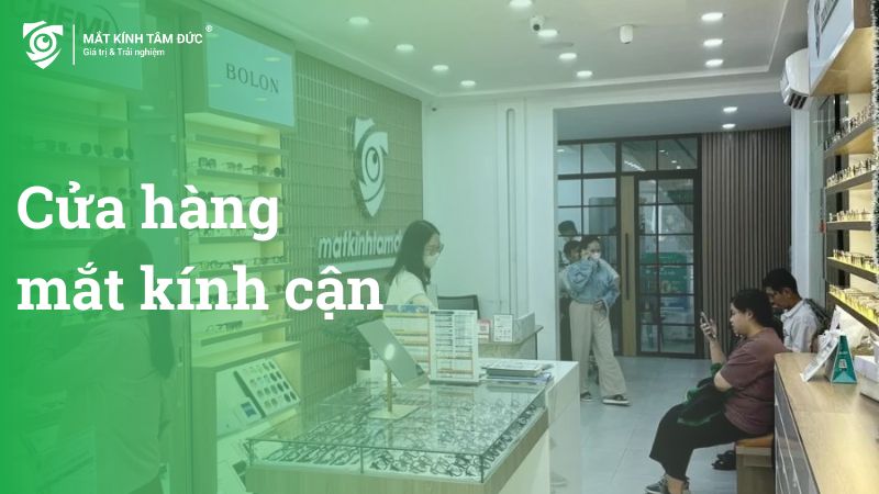 cửa hàng mắt kính gần đây