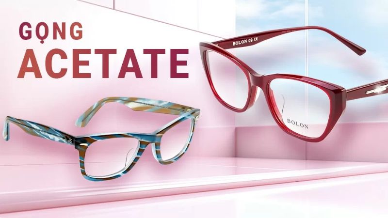 Gọng kính Acetate thương hiệu Bolon