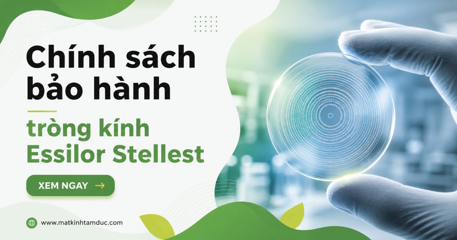 THÔNG BÁO: Chính sách bảo hành bổ sung cho tròng kính Essilor Stellest