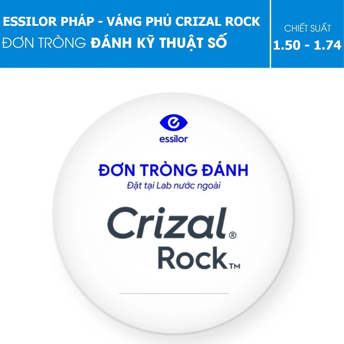 Tròng kính đơn tròng Essilor đánh kỹ thuật số váng phủ Crizal Rock - Ảnh 1