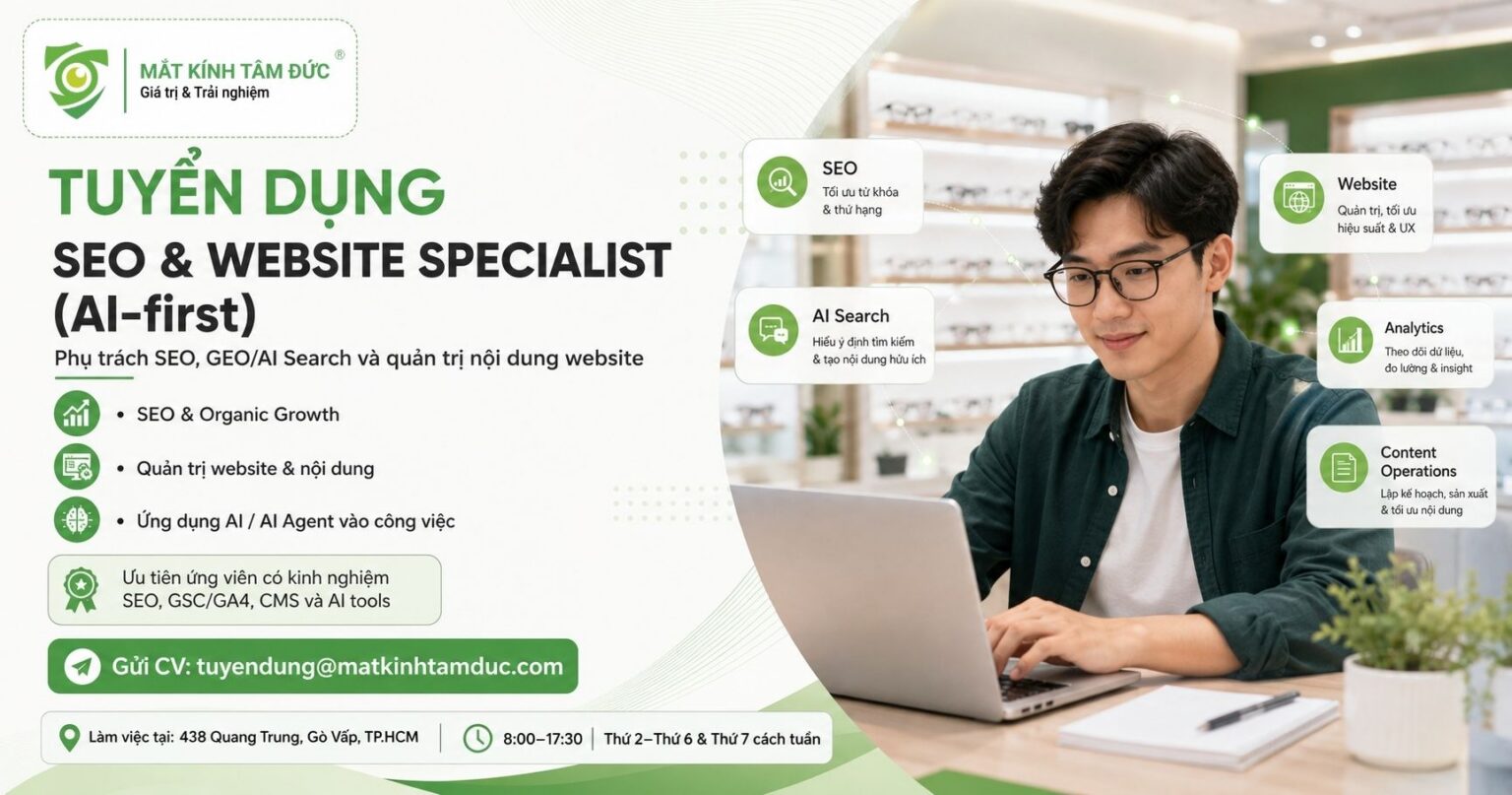 TUYỂN DỤNG VỊ TRÍ SEO & WEBSITE SPECIALIST (AI-FIRST)